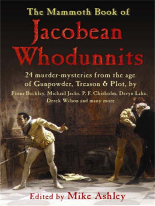 Title details for The Mammoth Book of Jacobean Whodunnits by Mike Ashley - Available